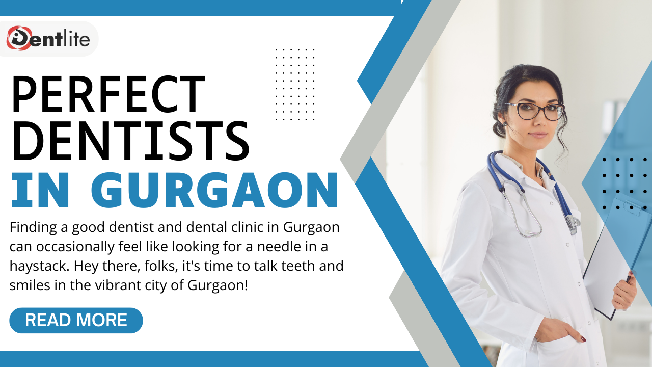 Perfect Dentists in Gurgaon