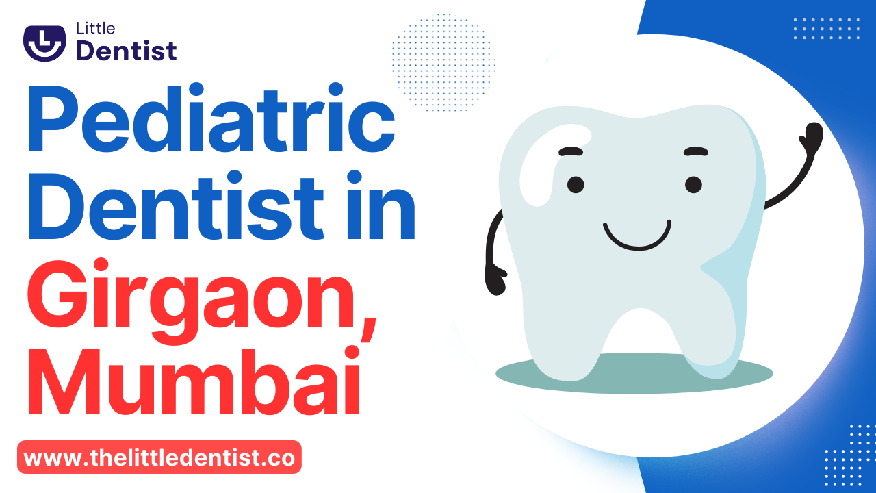 Pediatric Dentist in Girgaon