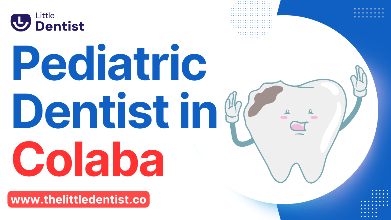 Pediatric Dentist in Colaba