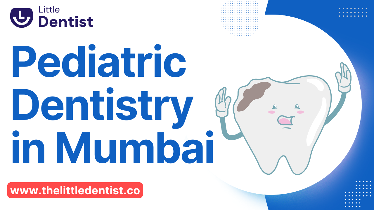 Pediatric Dentistry in Mumbai
