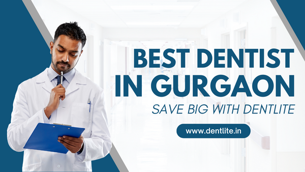 Best Dentist in Gurgaon