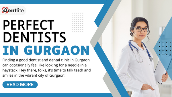 Perfect Dentists in Gurgaon