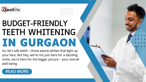 Budget-Friendly Teeth Whitening in Gurgaon