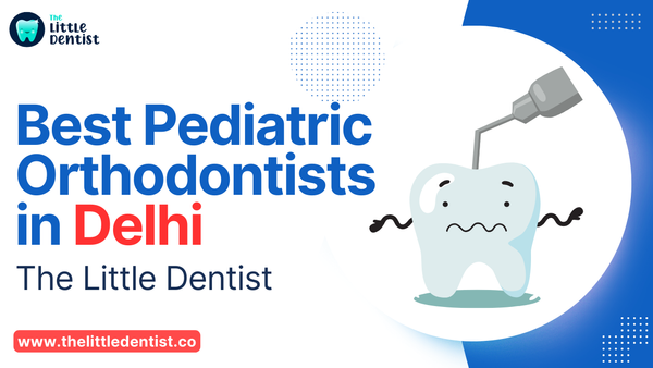Best Pediatric Orthodontists in Delhi